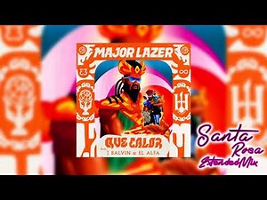 Que Calor - Major Lazer, J Balvin, El Alfa (DJ Santa Rosa extended mix)