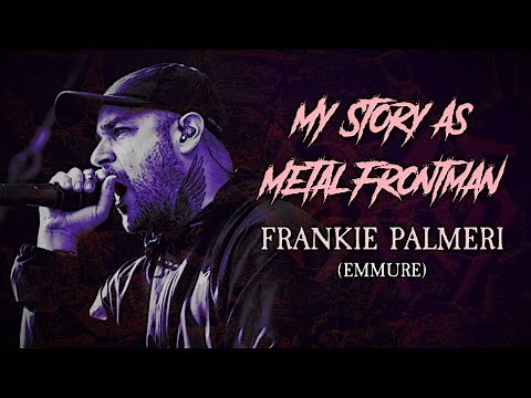 My Story As Metal Frontman: Frankie Palmeri (Emmure)