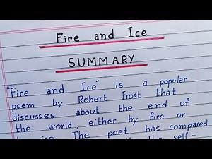 Summary of the poem " Fire and Ice "