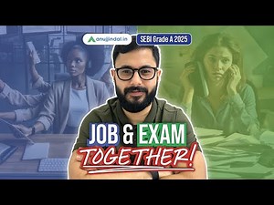 SEBI Grade A 2025 | How to Prepare with Job ? | Preparation Strategy | Anuj Jindal