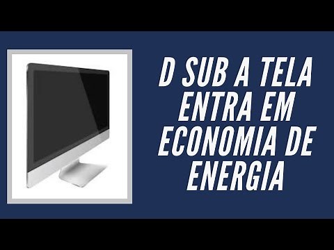D Sub Tela Entra Em Economia De Energia