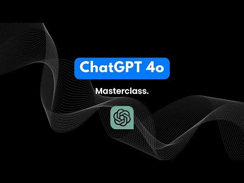 ChatGPT Plus Masterclass: From Beginner to Pro with 4o (Full Tutorial)