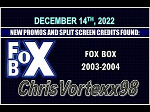 New Promos and Split Screen Credits Foundings: 12-14-2022: Fox Box 2003-2004
