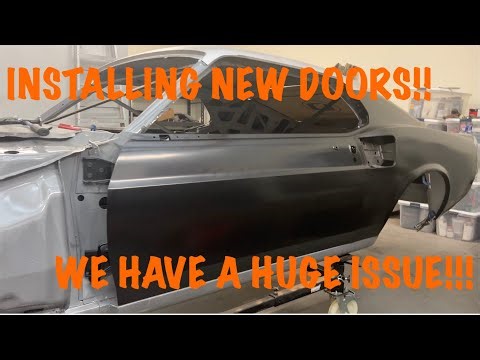 69 MACH 1 MUSTANG NEW DOORS!!! MAJOR ISSUE?!?!