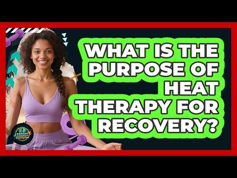 What Is The Purpose Of Heat Therapy For Recovery? - High Energy Training Hub