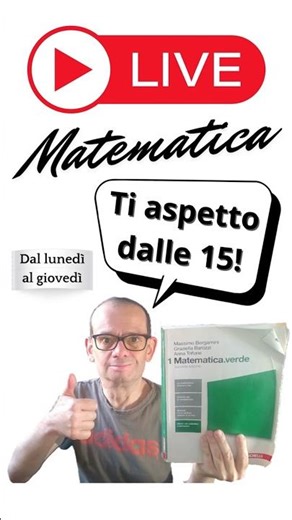 LIVE Matematica h 15:00: Risoluzione Esercizi e Dubbi