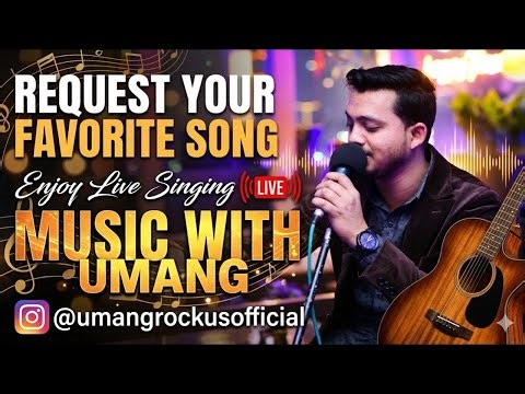 Live Singing With Umang 🎶🎸💕