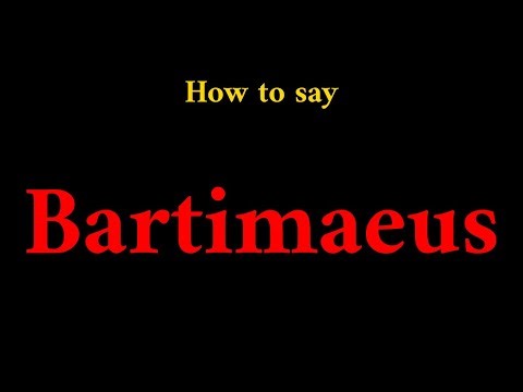 How to Pronounce Bartimaeus (Biblical Name)