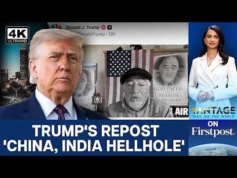 Trump Reposts Savage Nation Video that Calls India ‘Hellhole’ | Vantage on Firstpost | 4K