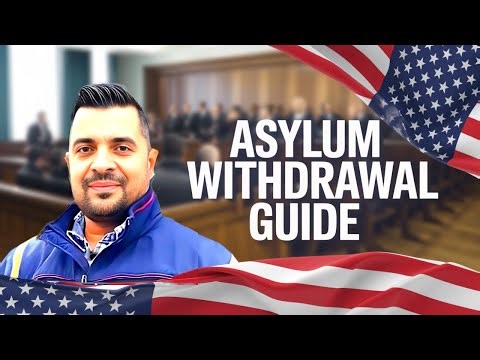What is the Process for Withdrawing USA Asylum?