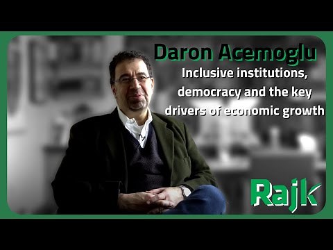Daron Acemoglu – Inclusive institutions, democracy and the key drivers of economic growth