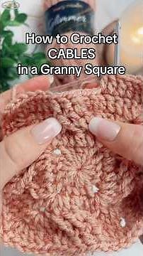 How to Crochet Cables in a Granny Square #crochet