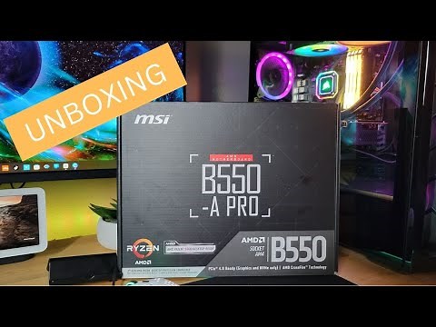 MSI B550-A PRO UNBOXING
