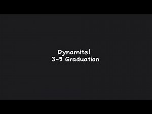 Dynamite graduation 3-5