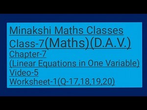 DAV||Class-7(Maths)| Chapter-7(Linear Equations in one variable)|Video- 5|Worksheet-1(Q-17,18,19,20)
