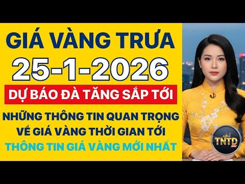 Gold prices today | Noon, January 25, 2026 | World and domestic gold prices, silver prices, forei...