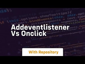 addeventlistener vs onclick