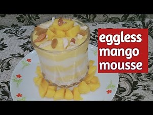Mango Mousse Recipe.how to make mango mousse without egg & whipping cream.mango recipe.deserts recip