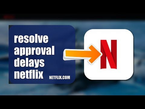 How To Resolve Approval Delays On Netflix 2026 (QUICK FIX)