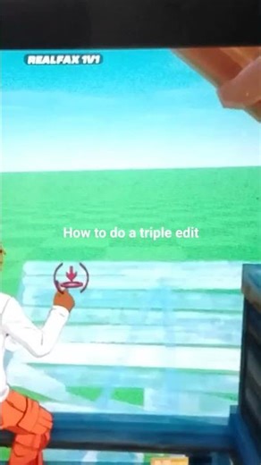 how to do a triple edit in fortnite
