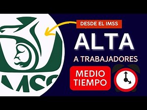 Cómo dar de alta a un trabajador en el IMSS paso a paso?? ⏰ 🙍IDSE | Trabajador Medio Tiempo 💻