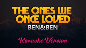 Ben&Ben - The Ones We Once Loved (Karaoke Version) Youtube link: https://www.youtube.com/watch?v=hJ1QjR7Al-c Like our page for more karaoke videos! 😊 Help us reach 100K 🚀, subscribe to our channel now! https://www.youtube.com/c/GoldenKeysKaraoke/ Also, follow us on Tiktok and duet with us! https://www.tiktok.com/@goldenkeyskaraoke | GoldenKeys Karaoke