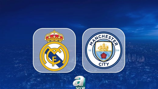 Real Madrid-Manchester City maçı izle: Saati, kanalı ve muhtemel 11’ler