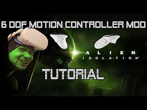 Alien Isolation Tutorial 6 dof motion controller VR mod 2025