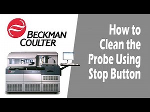 How to Clean the Probe Using Stop Button | Beckman Coulter Unicel DxC 800 | Tutorial