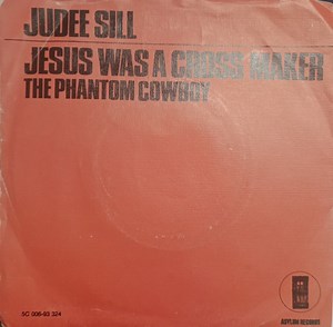 Judee Sill - Jesus Was A Cross Maker