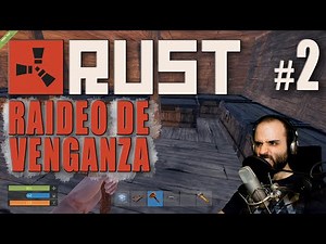 Rust #2: DULCE VENGANZA - Gameplay Español