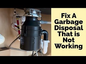 Garbage Disposal Not Working? How to Fix a Garbage Disposal