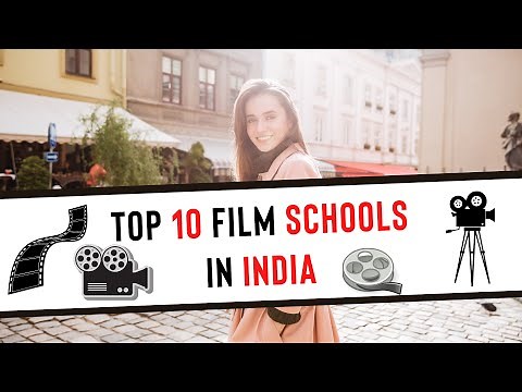 Top Film Schools in India | Diploma Certification and Degree Courses in Film making Top colleges