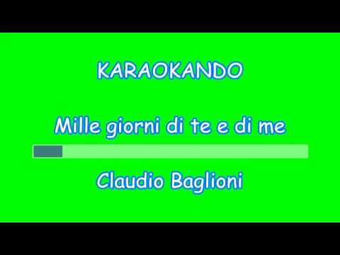 Karaoke Italiano - Mille giorni di te e di me - Claudio Baglioni ( Testo )