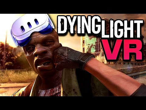 Dying Light Has A VR Mode! Tutorial & Gameplay