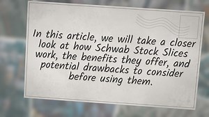 Breaking Down Schwab Stock Slices: A Comprehensive Review of the Pros and Cons