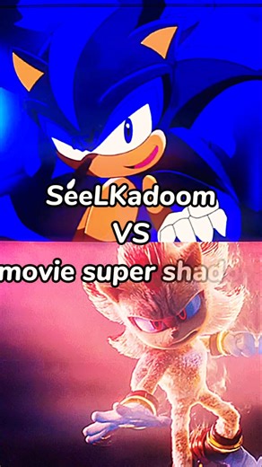 SeeLKadoom vs movie super shadow#seelkadoom #sonic3 #moviesupersonic #editing #whoisstrongest