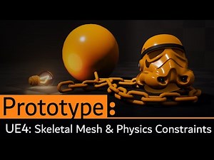 UE4 Skeletal Mesh & Physics Constraints