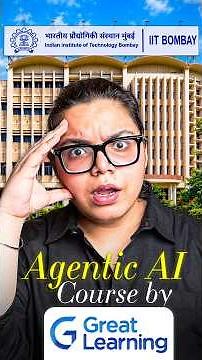 Is the IIT Bombay Agentic AI Course by Great Learning worth your time and investment?