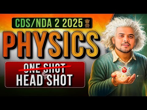 NDA Physics Headshot : Complete Physics for NDA and CDS || CDS Physics.