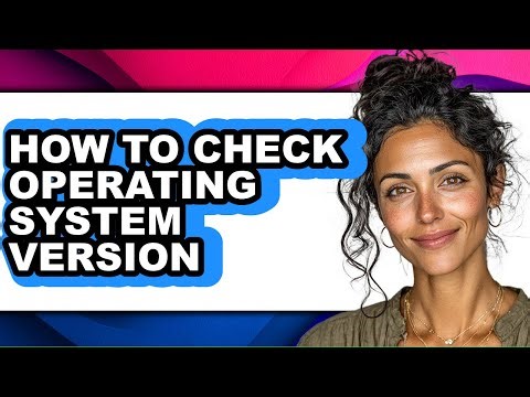 How to Check Operating System Version (updated)