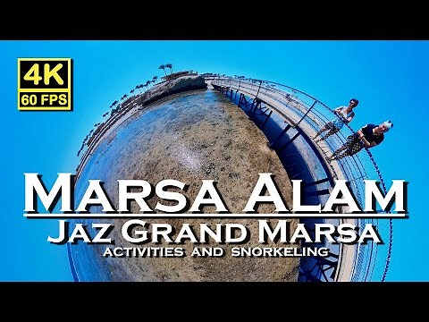 Marsa Alam Jaz Grand Marsa snorkeling and activities 💖 Egypt 4K 60fps 👀 Walking Tour 🇪🇬