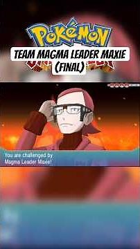 Pokemon Omega Ruby: Team Magma Leader Maxie (Final) #shorts