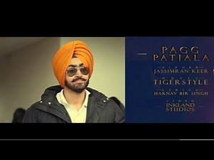 Pagg Patiala Shahi - Jassimran Keer ( Full Song ) || Tigerstyle || Punjabi Songs