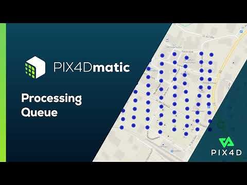 Pix4D - PIX4Dmatic feature: Processing Queue