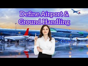 "Airport and Ground Handling Explained | Complete Overview"