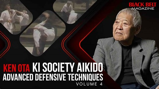 Ki Society Aikido (Vol 4): Advanced Defensive Techniques With Ken Ota | BlackBelt Magazine