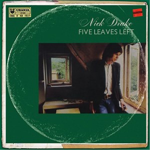 NICK DRAKE Five Leaves Left July 29th, 2013 • WithGuitars