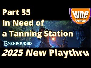 Enshrouded 2025 Part 35 - In Need of a Tanning Station