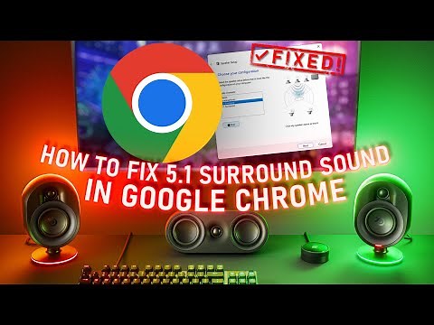 How To Enable 5.1 Channel Surround Sound on Google Chrome in Windows 11